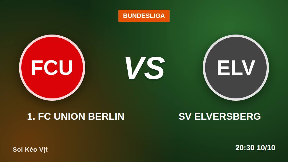 Union Berlin vs Elversberg: Kèo châu Âu +140 có thật sự đáng tin?
